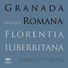 Imagen Ciclo de conferencias: Granada en época romana: Florentia Iliberritana