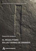 Imagen Noticia Exposición sobre megalistismo granadino en los dólmenes de Antequera